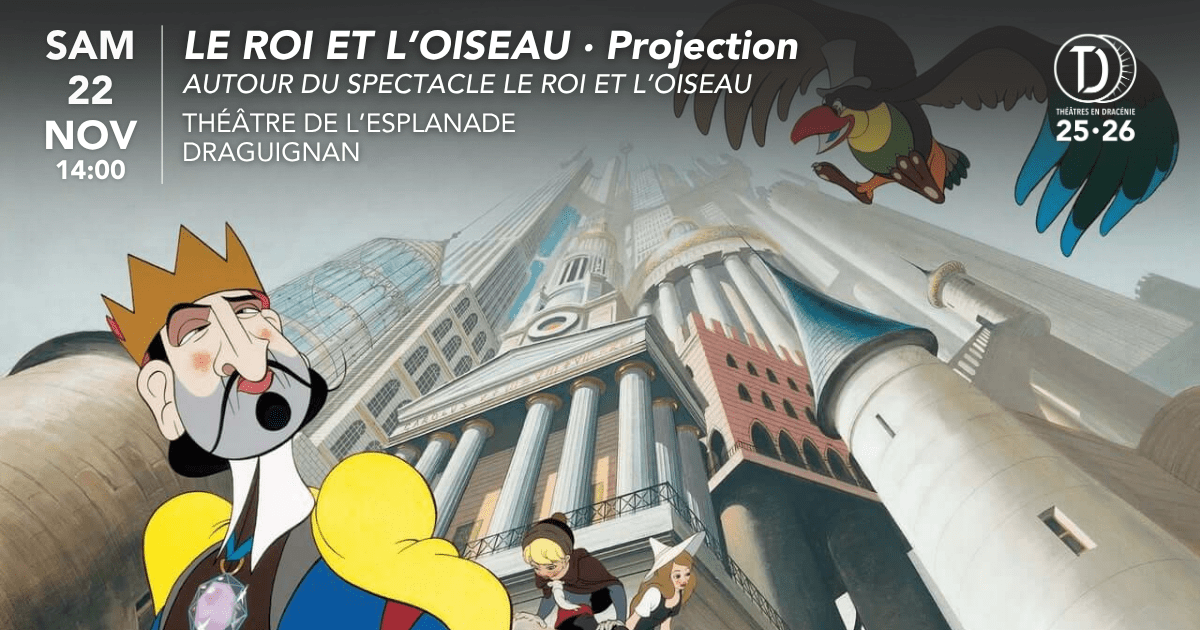 Projection - Le roi et l'oiseau